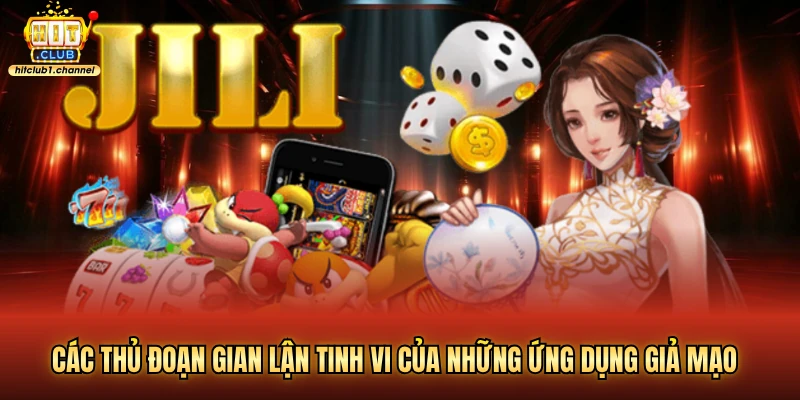 Các thủ đoạn gian lận tinh vi của những ứng dụng giả mạo