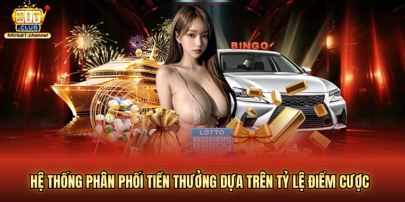 Hệ thống phân phối tiền thưởng dựa trên tỷ lệ điểm cược
