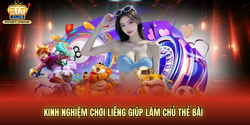 Kinh nghiệm chơi liêng giúp làm chủ thẻ bài