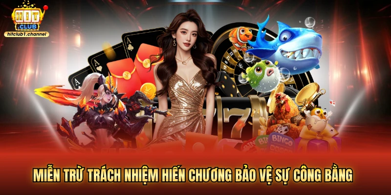 Miễn trừ trách nhiệm hiến chương bảo vệ sự công bằng
