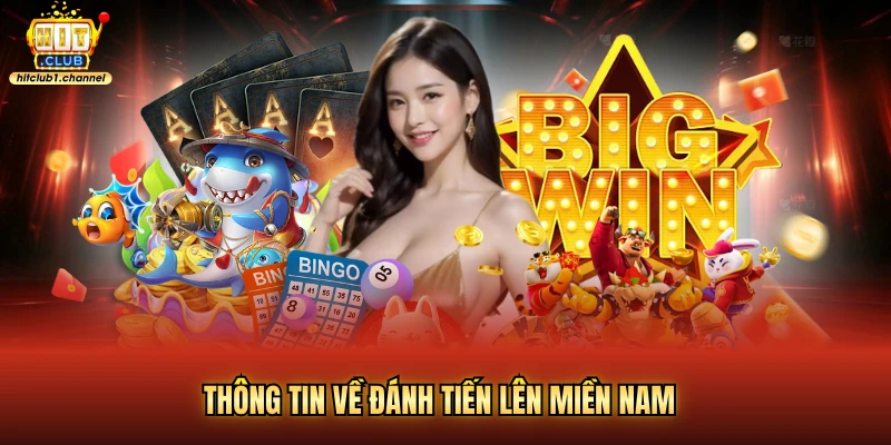 Thông tin về đánh tiến lên miền nam